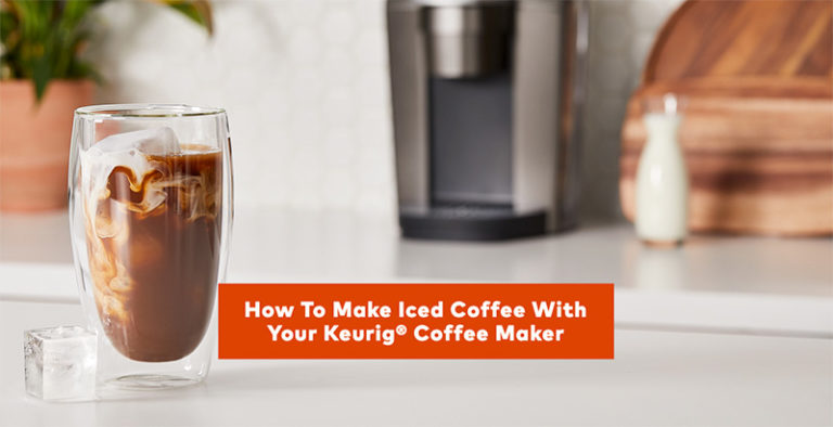 How To Make Iced Coffee With A Keurig (3 Easy Steps!) » Little Creek
